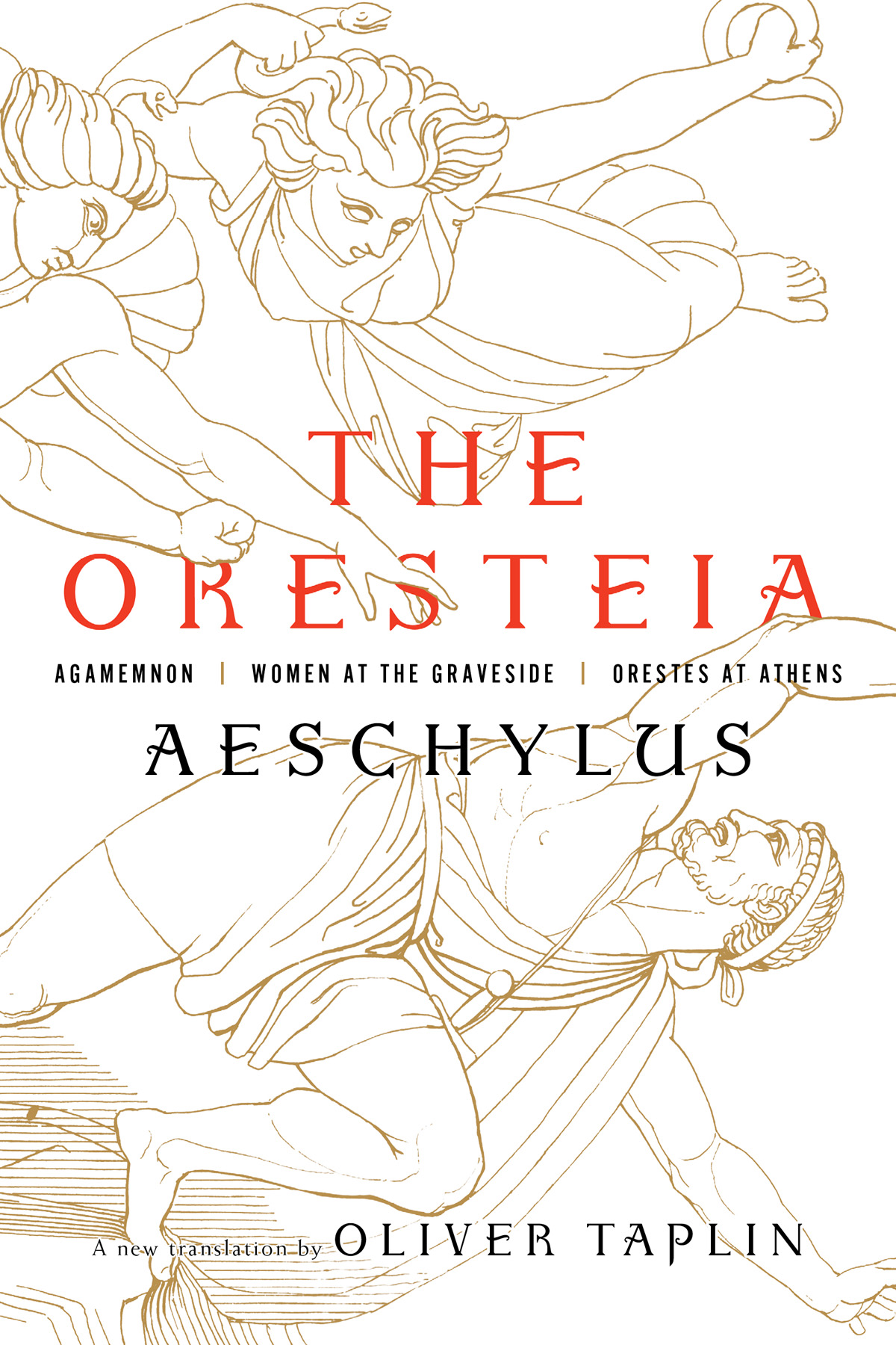 The Oresteia Agamemnon Women At The Graveside Orestes In Athens Aeschylus