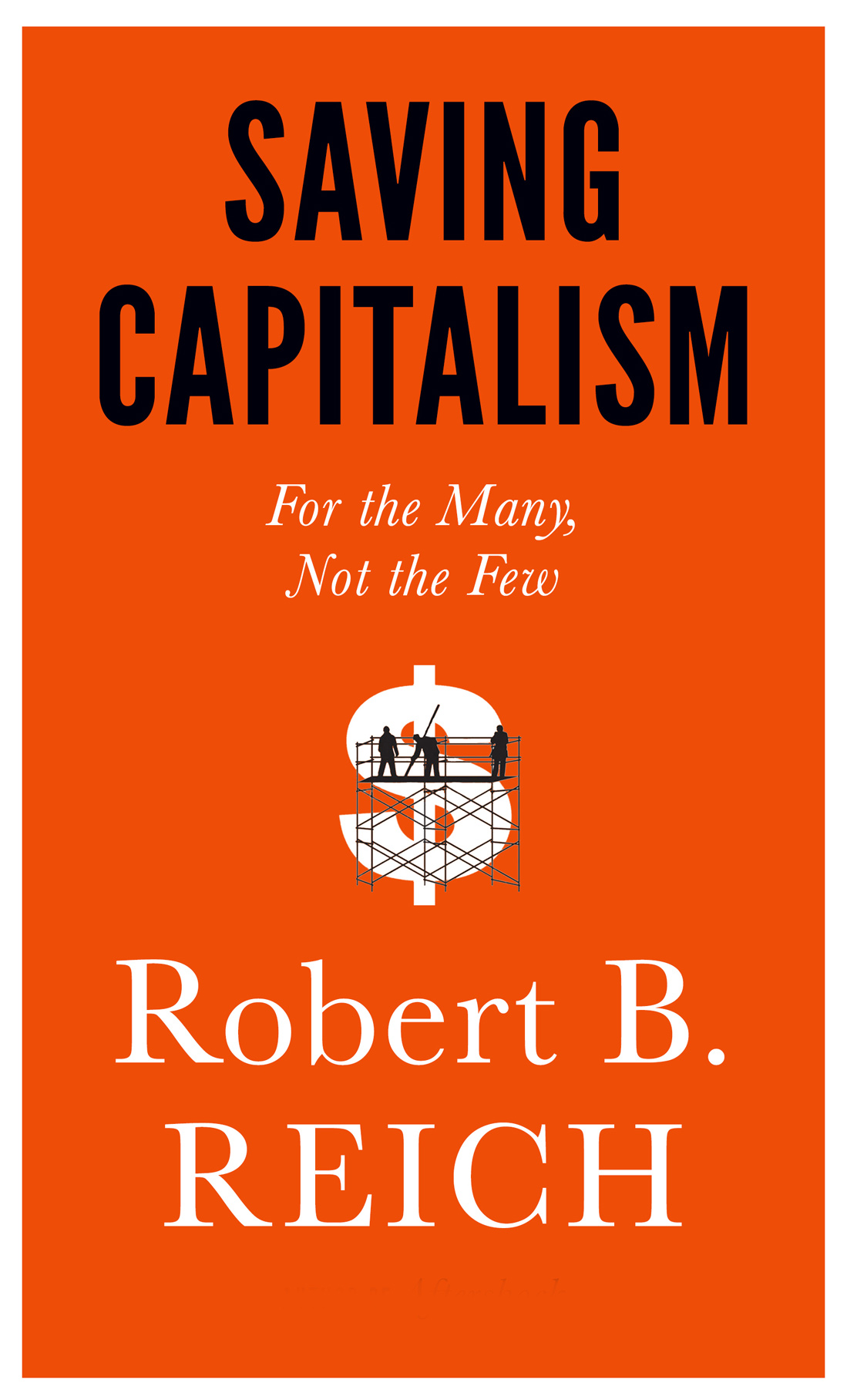 Saving Capitalism Robert B Reich
