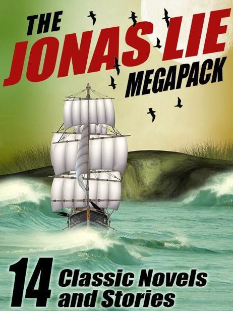 The Jonas Lie Megapack 14 Classic Novels And Stories Lie Jonas