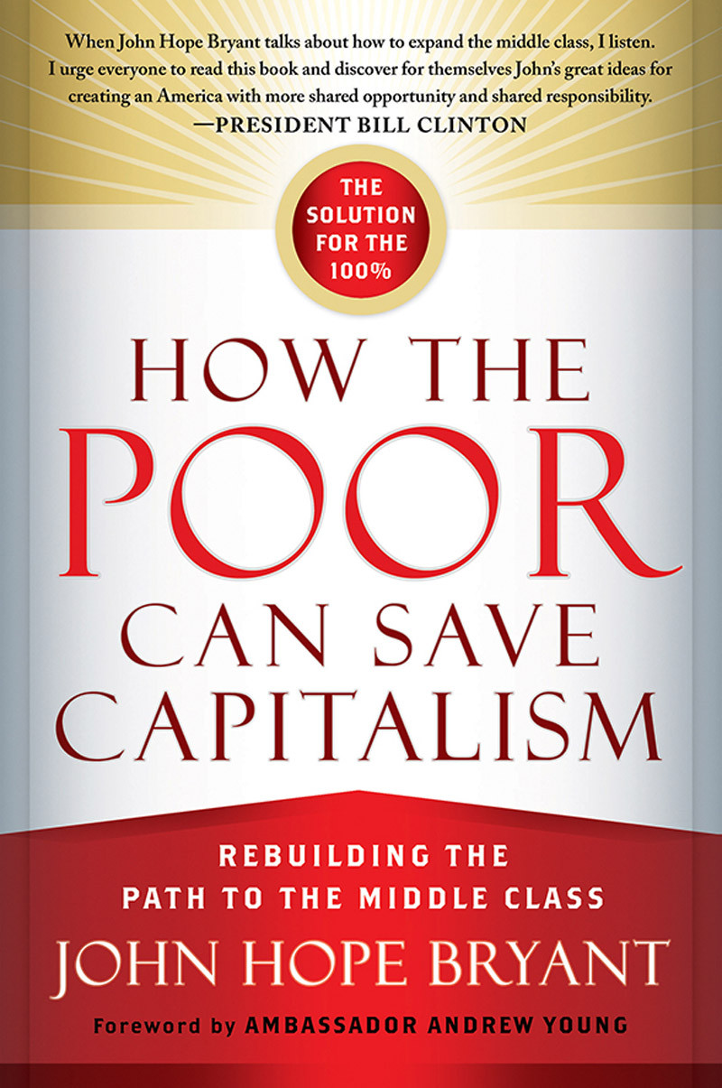 How The Poor Can Save Capitalism John Hope Bryant