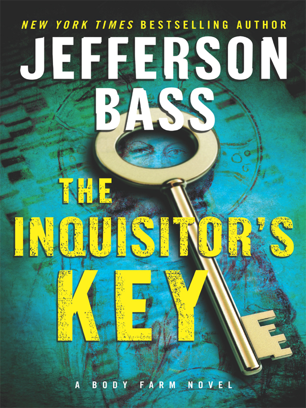 Body Farm 07 The Inquisitors Key Bass Jefferson
