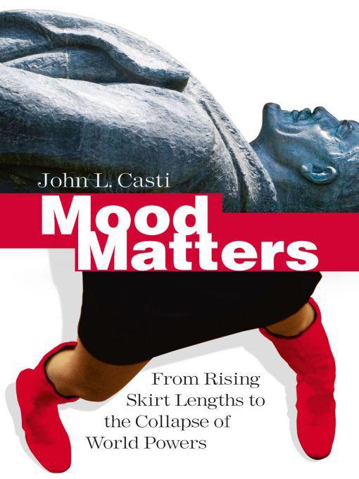 Mood Matters From Rising Skirt Lengths Casti John L