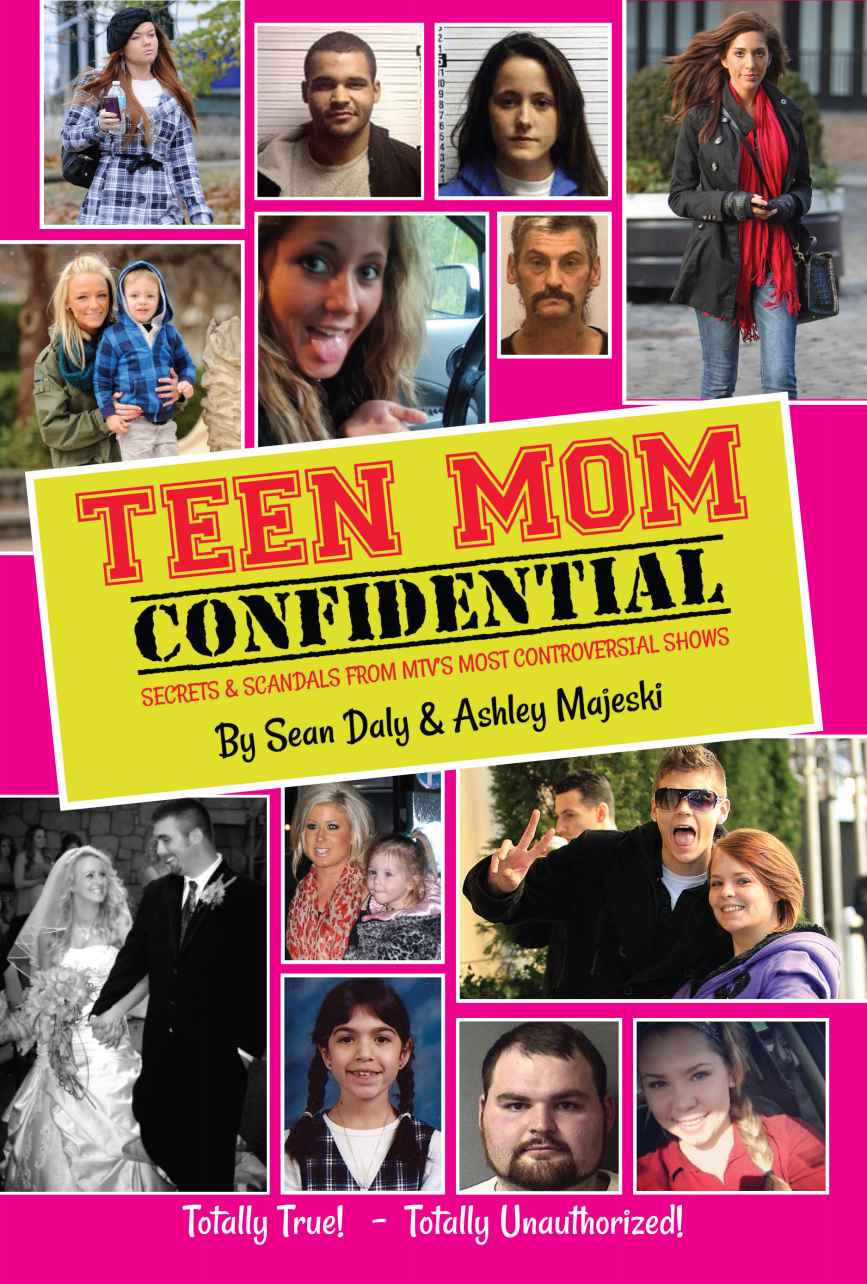 Teen Mom Confidential Secrets Scandals From Mtvs Most Controversial Shows Majeski
