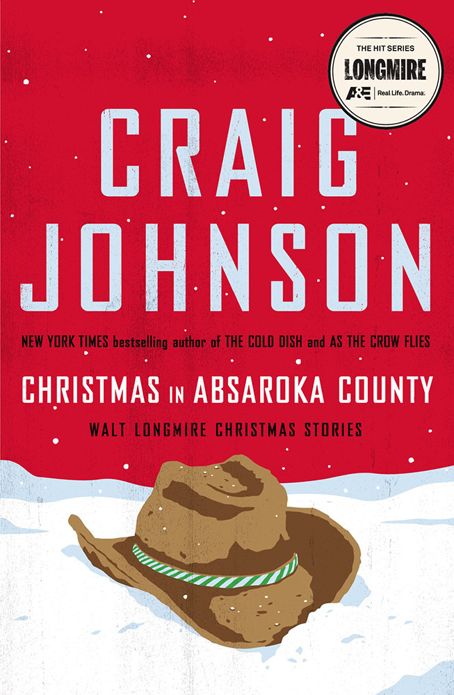 Christmas In Absaroka County Walt Longmire Christmas Stories Walt Longmire 081 Craig Johnson