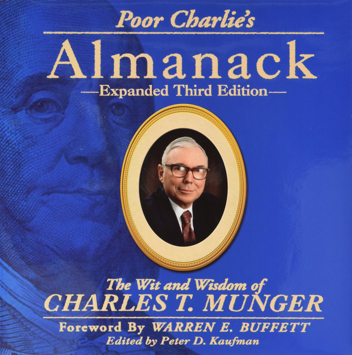 Poor Charlies Almanack The Wit And Wisdom Of Charles T Munger Expanded 3rd Edition Munger