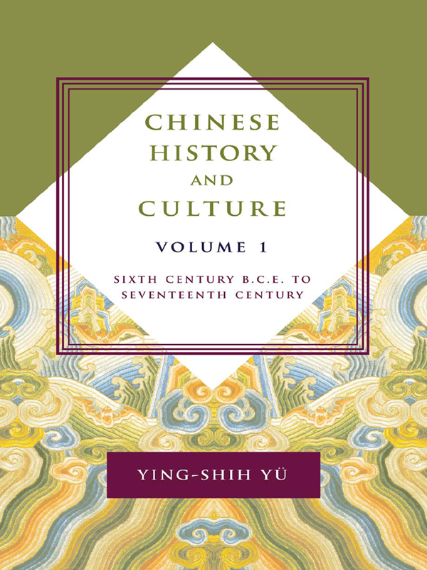 Chinese History And Culture Volume 1 Yu Yingshih Chiuduke