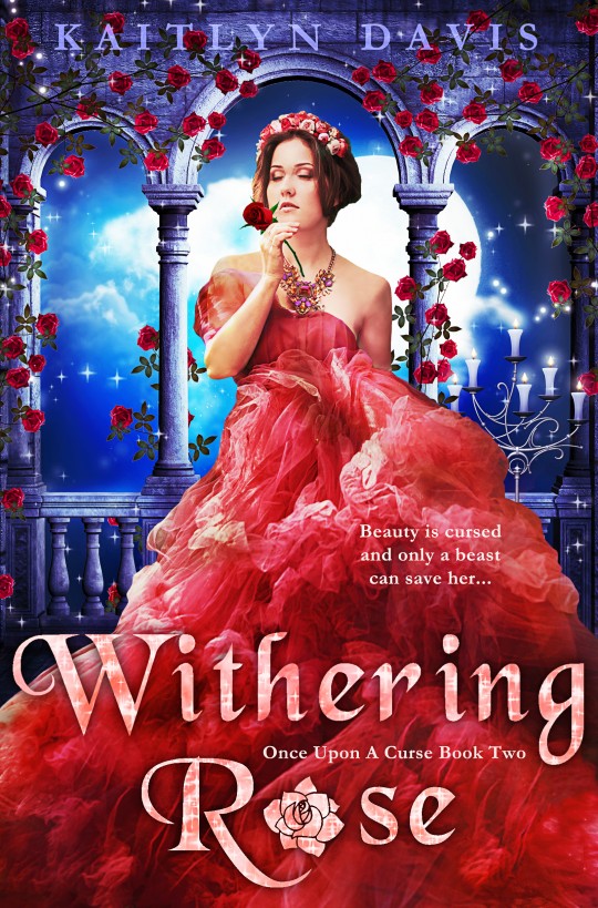 Once Upon A Curse 02 Withering Rose Davis Kaitlyn