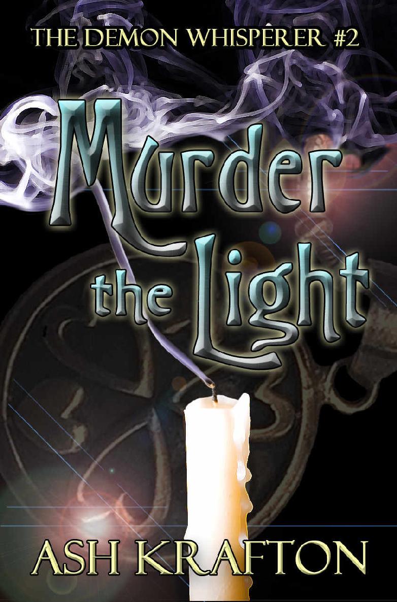 The Demon Whisperer 02 Murder The Light Krafton Ash