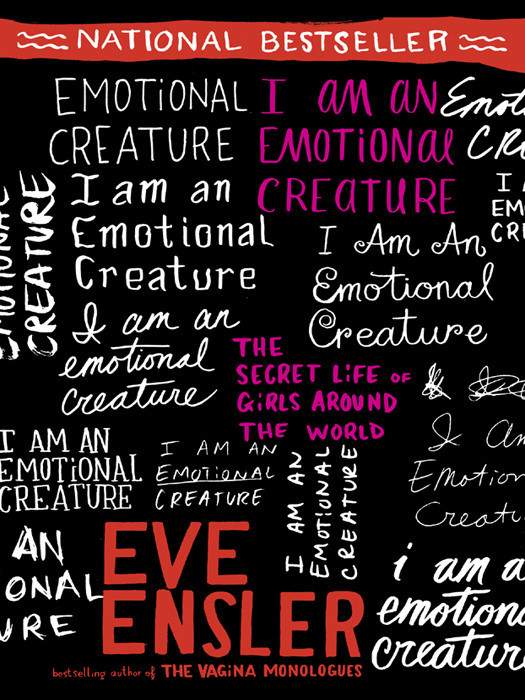 I Am An Emotional Creature The Secret Life Of Girls Around The World Ensler