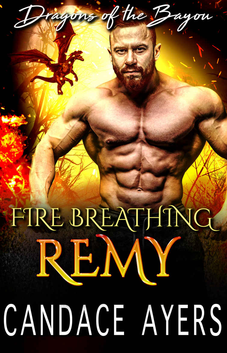 Dragons Of The Bayou 04 Fire Breathing Remy Ayers Candace