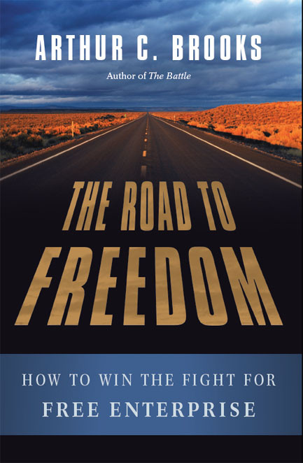 The Road To Freedom 01 How To Win The Fight For Free Enterprise Brooks