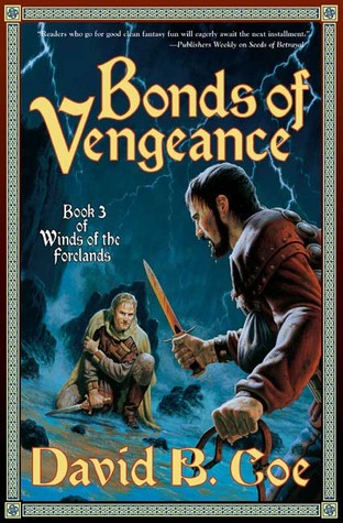 Winds Of The Forelands 03 Bonds Of Vengeance Coe David B