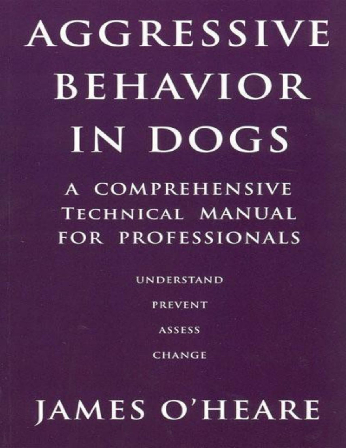 Aggressive Behavior In Dogs James Oheare