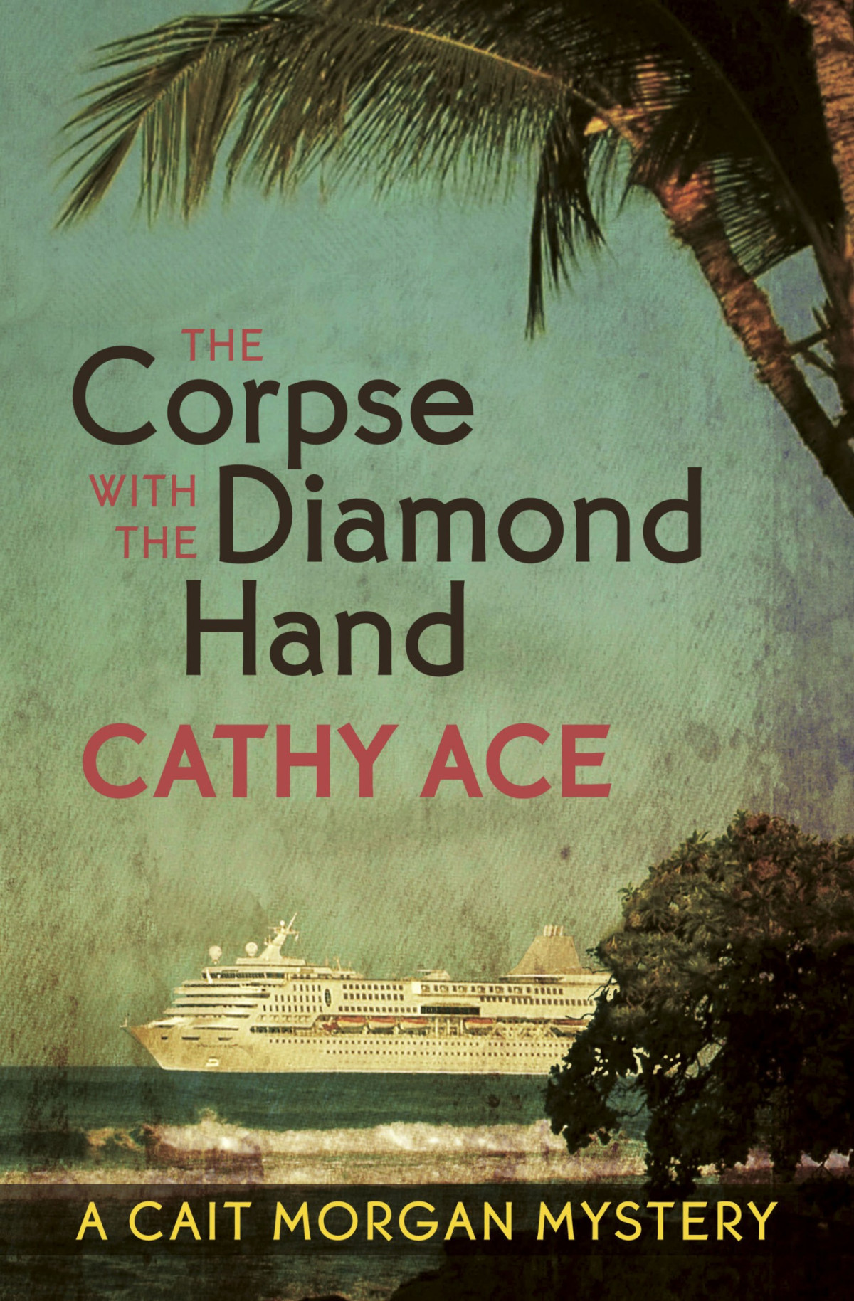 Cait Morgan 06 The Corpse With The Diamond Hand Ace Cathy