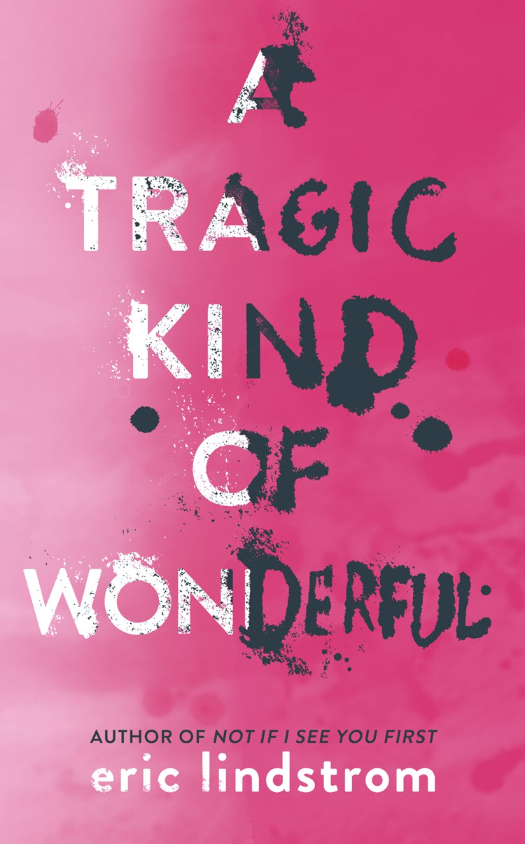 A Tragic Kind Of Wonderful Lindstrom Eric