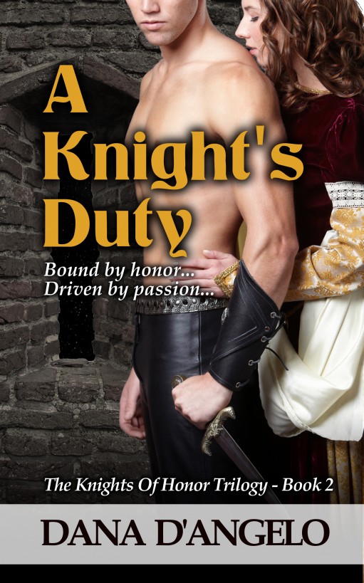Knights Of Honor Trilogy 02 A Knights Duty Dangelo Dana