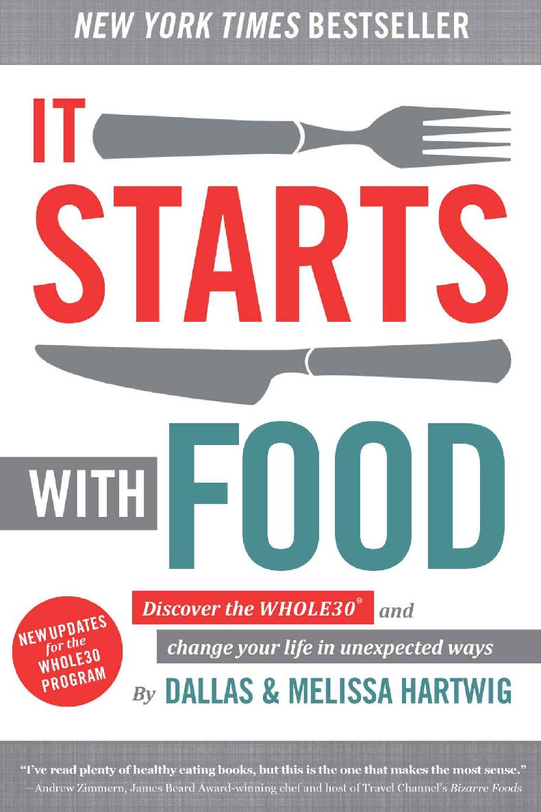 It Starts With Food Discover The Whole30 And Change Your Life In Unexpected Ways Melissa Hartwig Dallas Hartwig