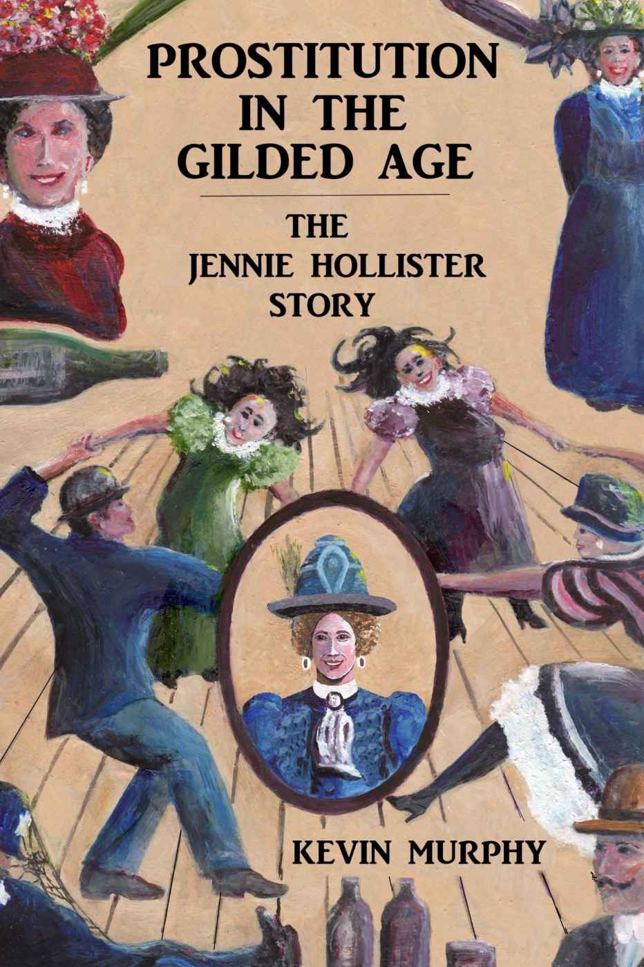 Prostitution In The Gilded Age Murphy Kevin