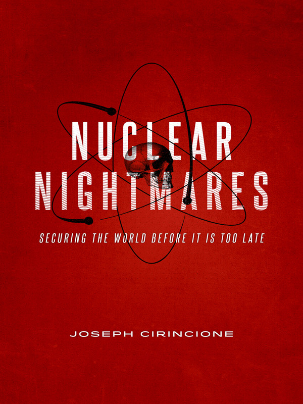 Nuclear Nightmares Joseph Cirincione