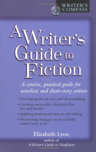 A Writers Guide To Fiction Lyon Elizabeth