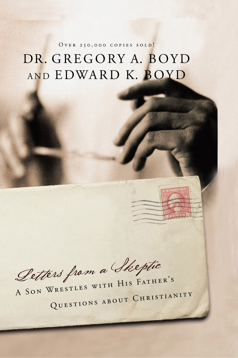Letters From A Skeptic Gregory Boyd
