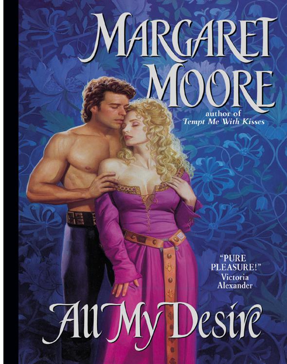 Maiden And Her Knight 03 All My Desire Moore Margaret