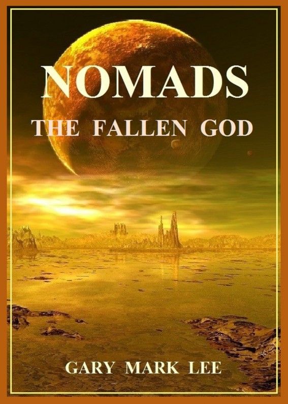 Nomads The Fallen God Lee Gary Mark