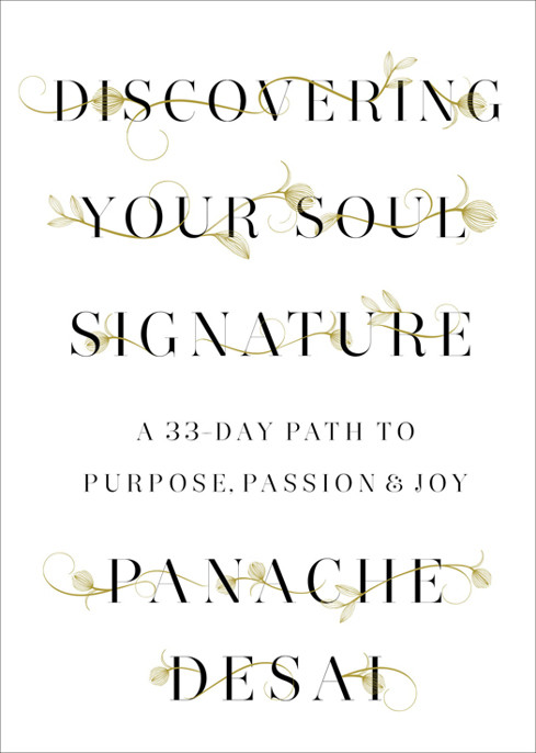 Discovering Your Soul Signature Desai Panache