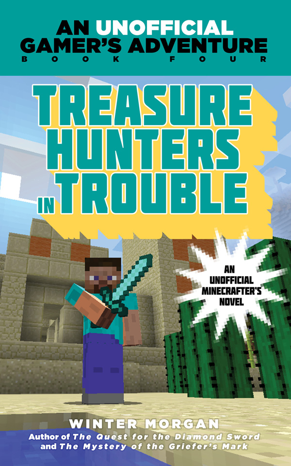 An Unofficial Gamers Adventure 04 Treasure Hunters In Trouble Morgan