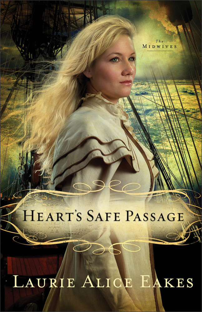 The Midwives 02 Hearts Safe Passage Eakes Laurie Alice