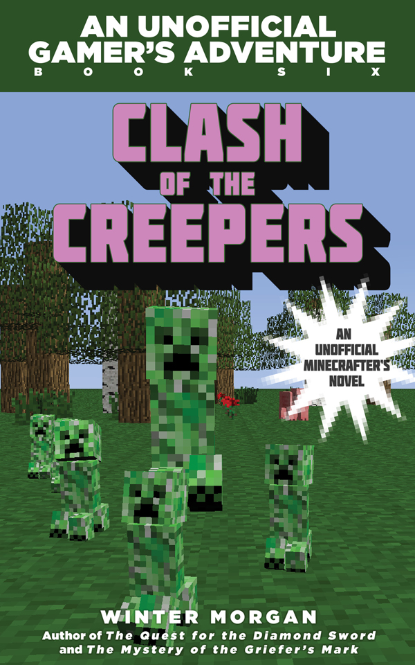 An Unofficial Gamers Adventure 06 Clash Of The Creepers Morgan