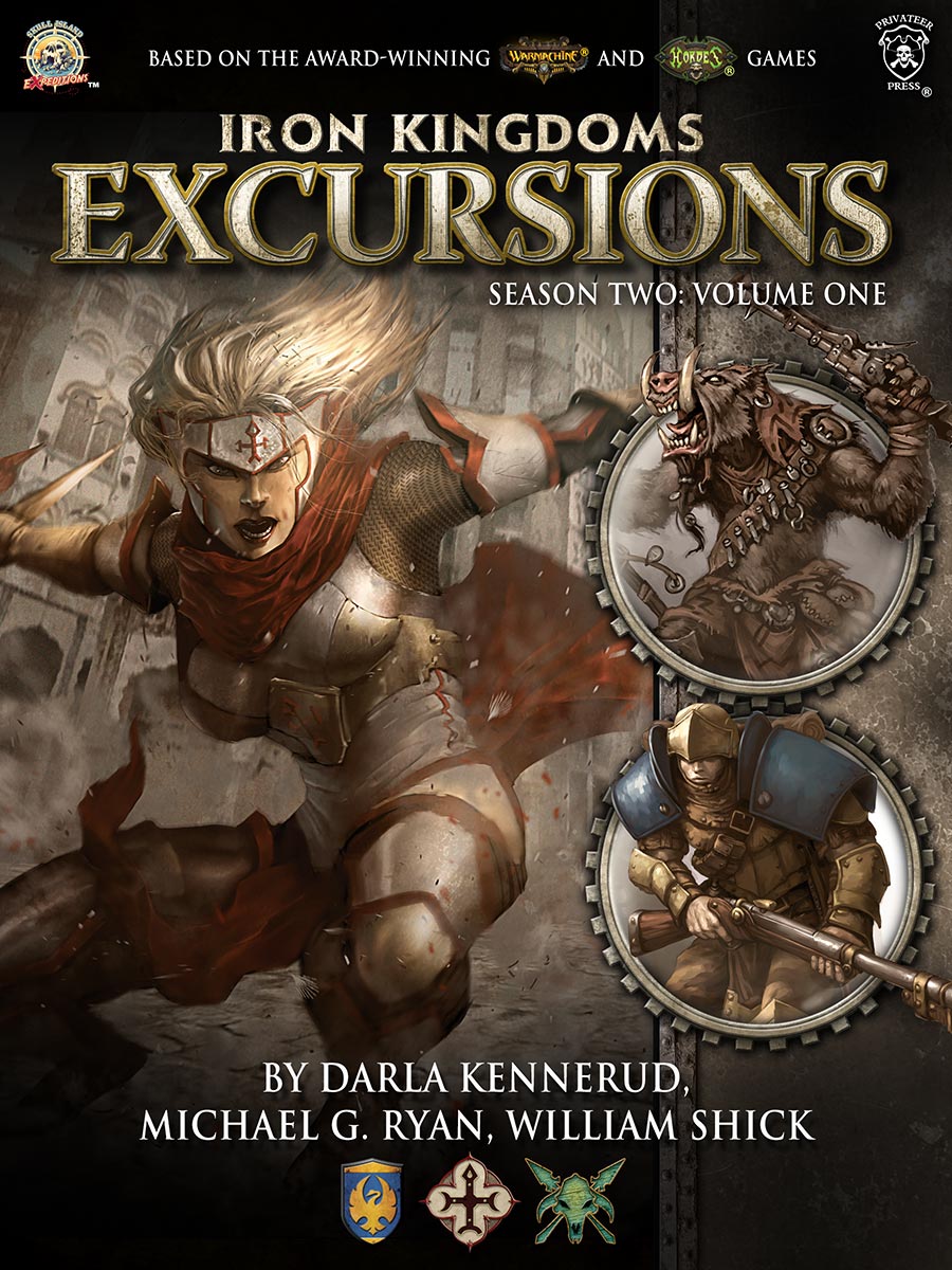 Iron Kingdoms Excursions Season Two Volume One Kennerud Darla Michael G Ryan Shick