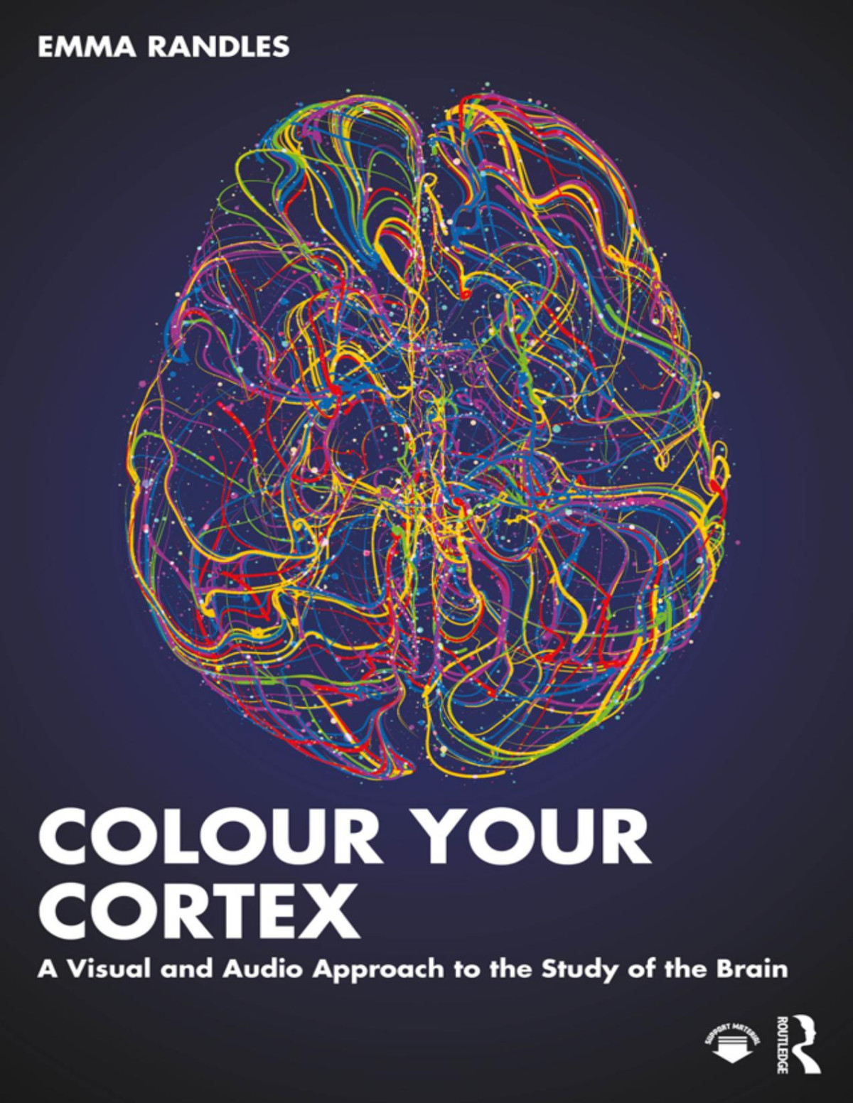 Colour Your Cortexa Visual And Audio Approach To The Study Of The Brain Emma Randles