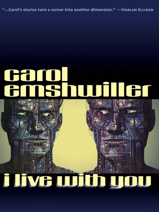 I Live With You Emshwiller Carol