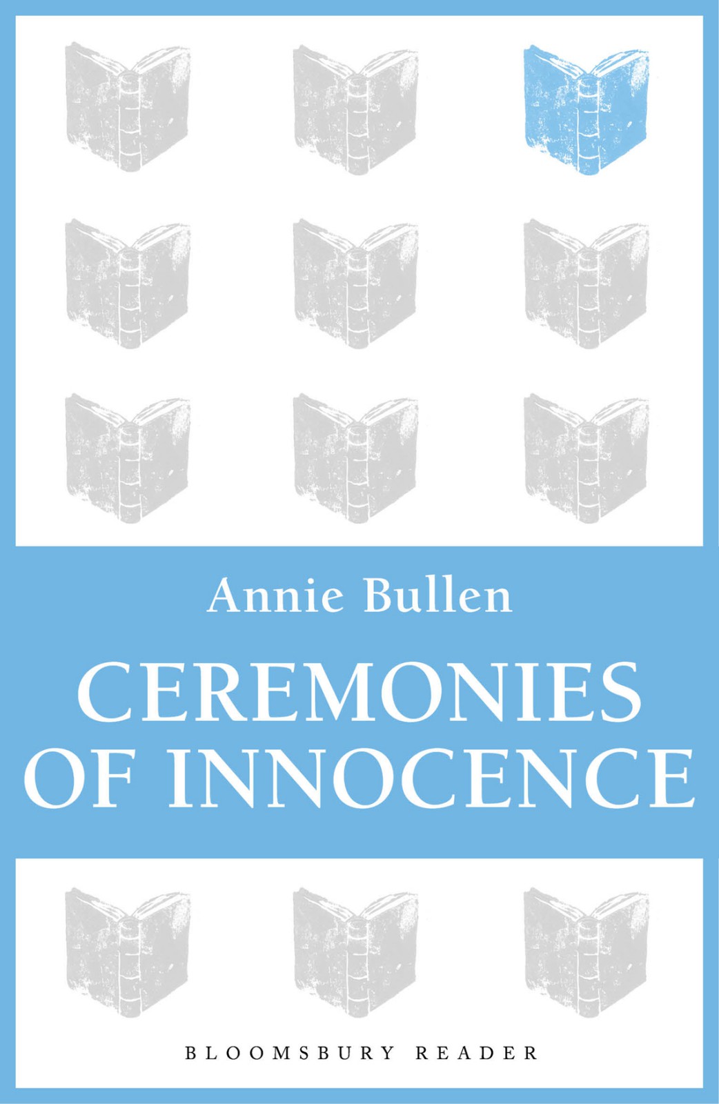 Ceremonies Of Innocence Bullen Annie