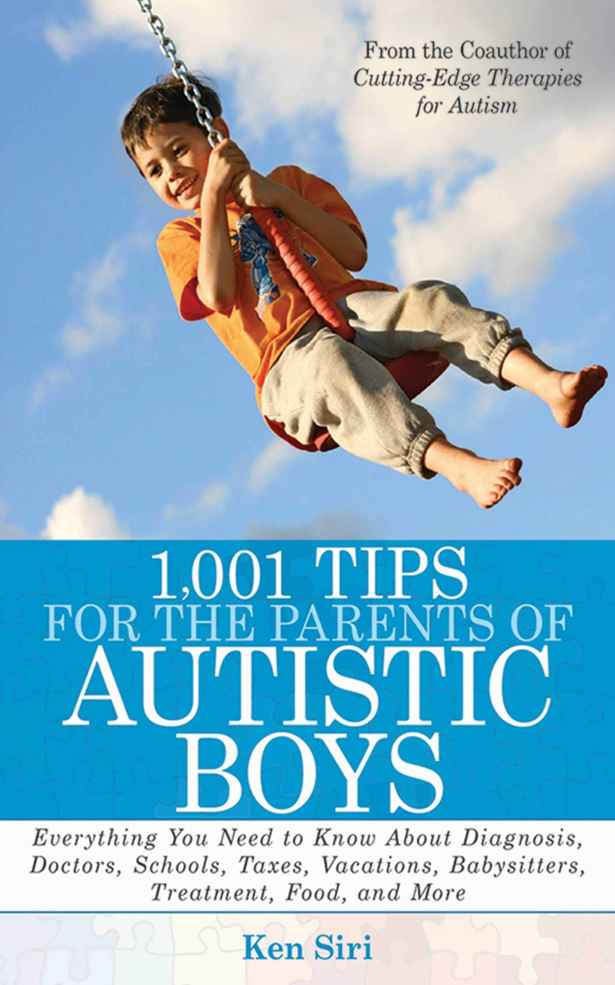 1001 Tips For The Parents Of Autistic Boys 1st Edition Ken Siri