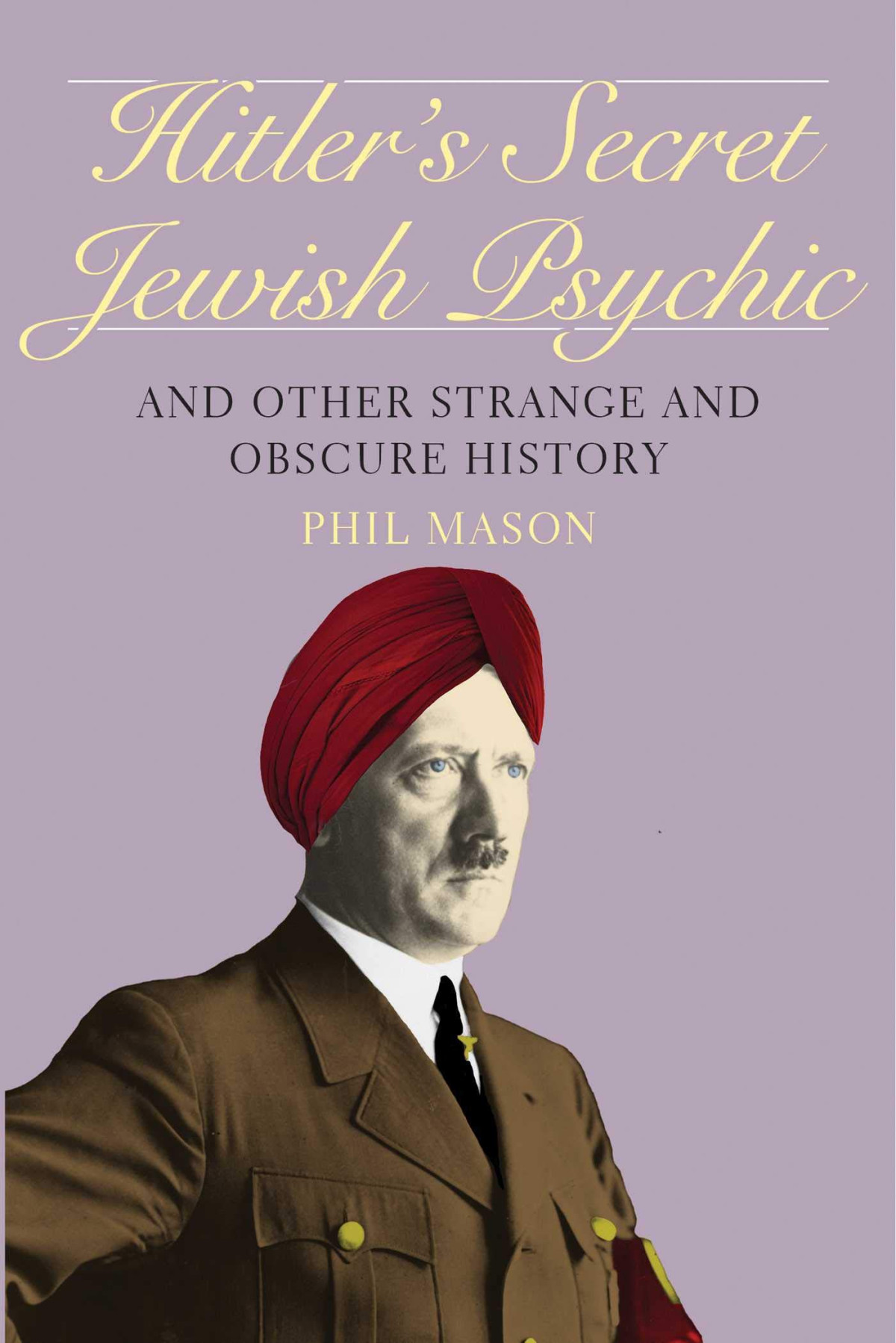 Hitlers Secret Jewish Psychic Mason Phil