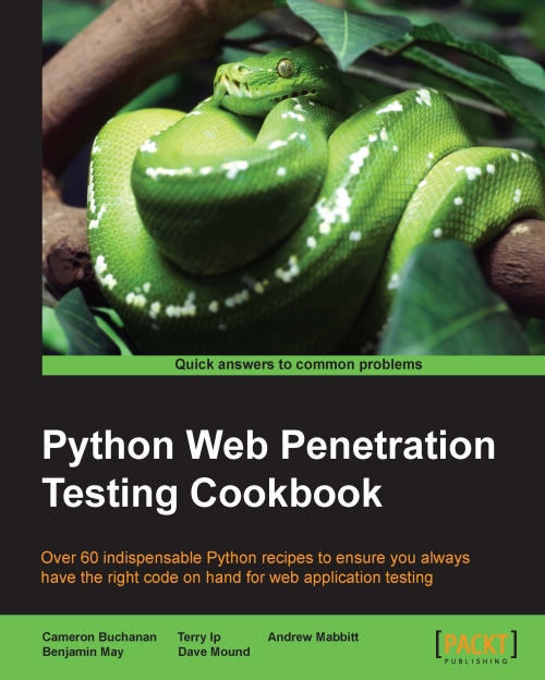 Python Web Penetration Testing Cookbook Mound Dave May Benjamin Mabbitt