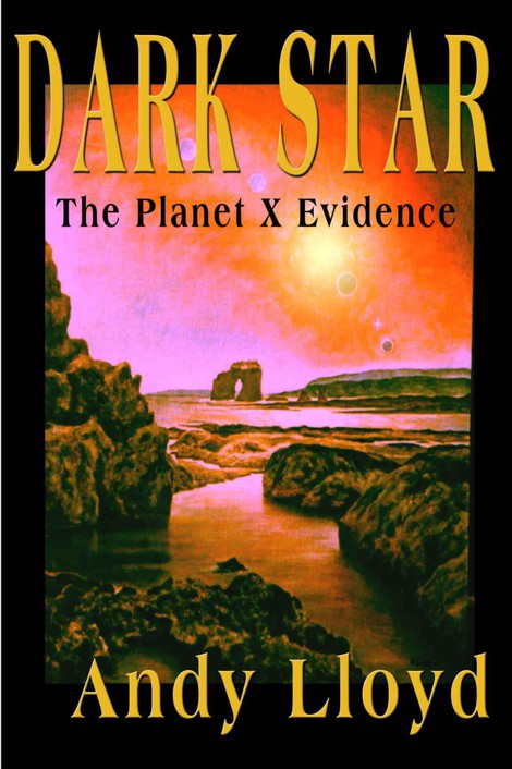 The Dark Star The Planet X Evidence Lloyd Andy