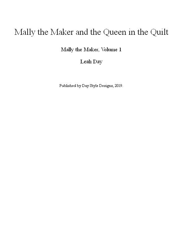Mally The Maker And The Queen In The Quilt Day Leah