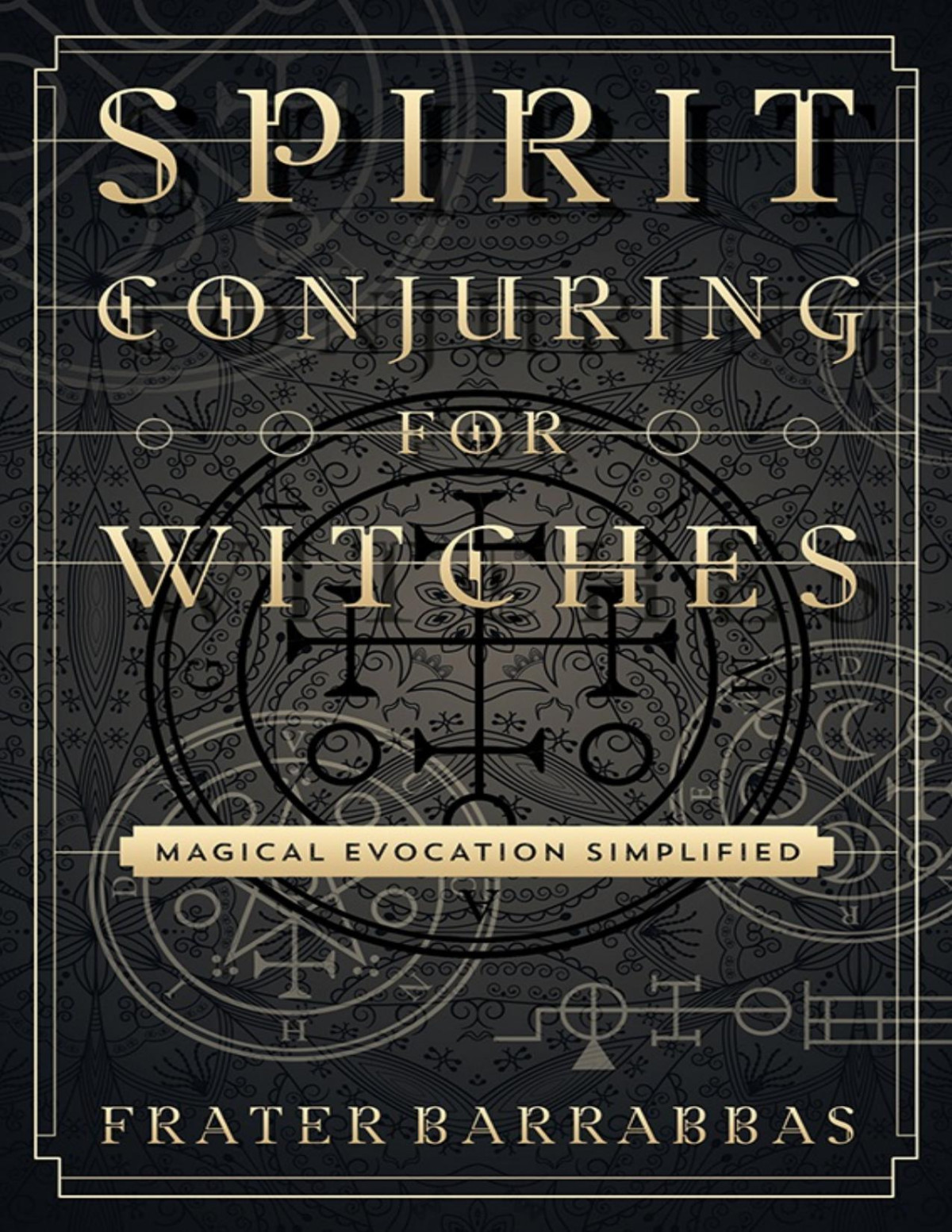 Spirit Conjuring For Witches Frater Barrabbas