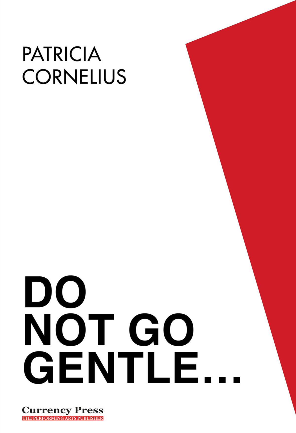 Do Not Go Gentle Cornelius Patricia