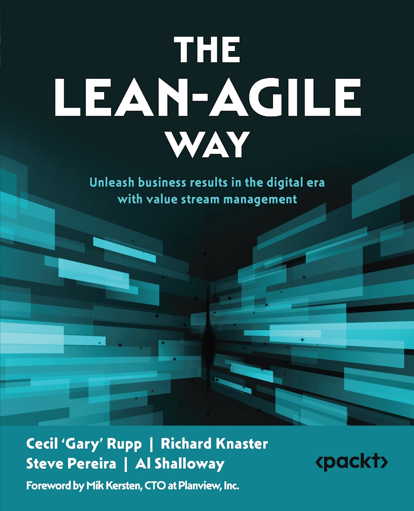 The Leanagile Way Unleash Business Results In The Digital Era With Value Stream Management Cecil Gary Rupp