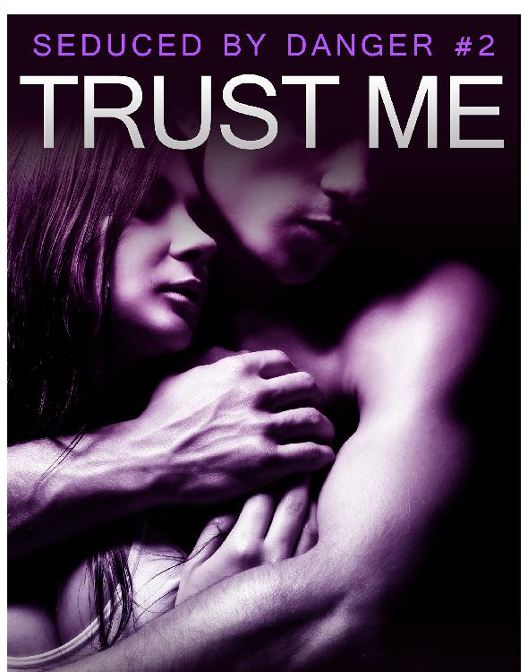 Seduced By Danger 02 Trust Me Bayard Clara