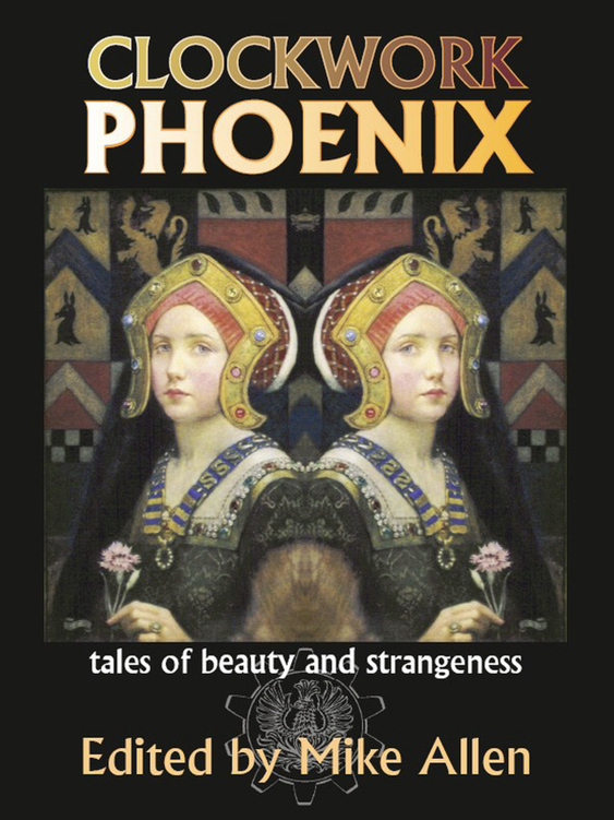 Clockwork Phoenix 01 Tales Of Beauty And Strangeness Allen