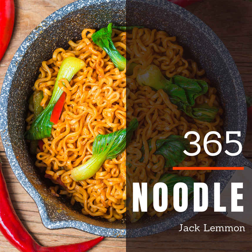 Noodle 365 Enjoy 365 Days With Amazing Noodle Recipes In Your Own Noodle Cookbook Lemmon
