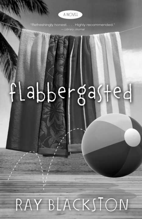 Flabbergasted A Novel Blackston Ray