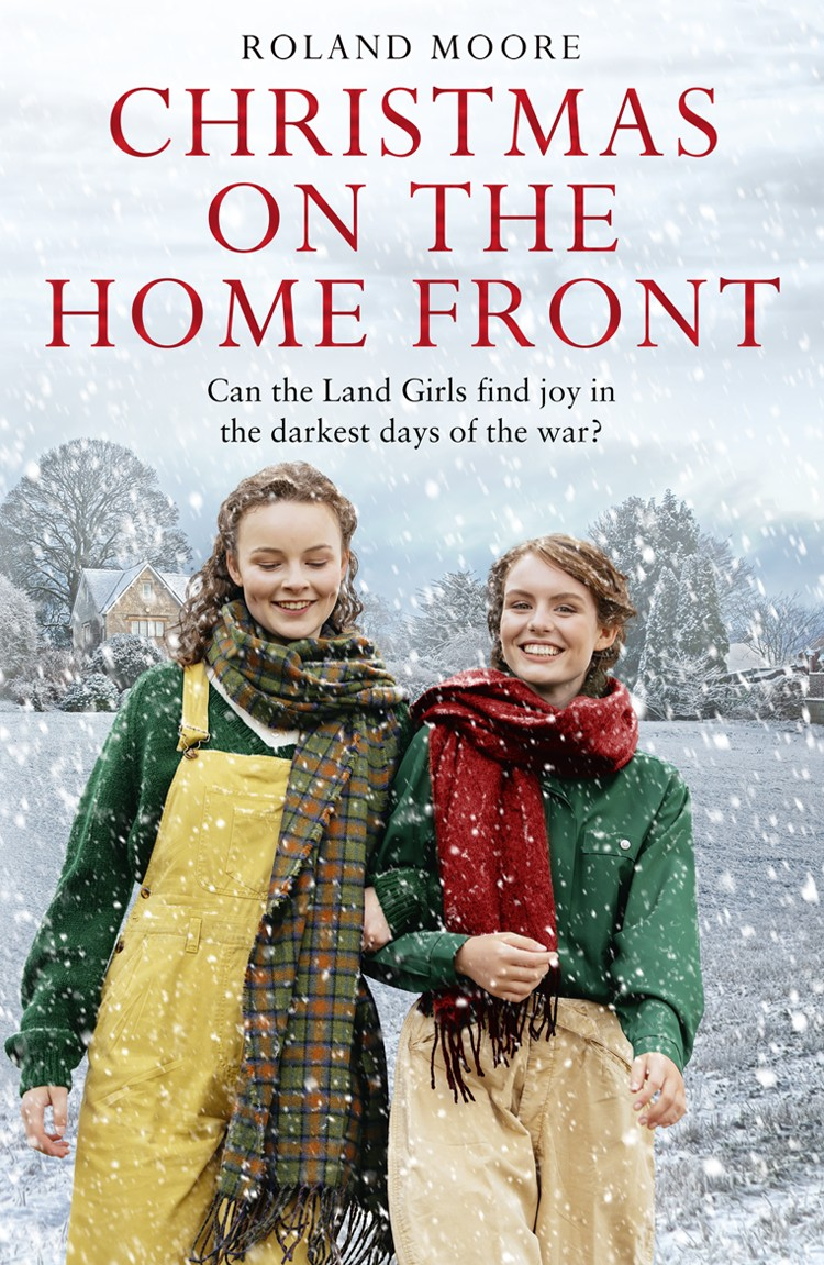 Land Girls 03 Christmas On The Home Front Moore Roland