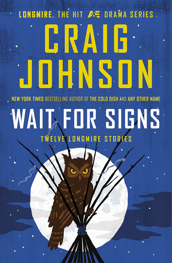 Wait For Signs Twelve Longmire Stories Walt Longmire 111 Craig Johnson