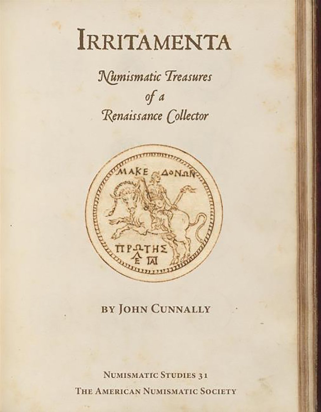 Irritamenta Numismatic Treasures Of A Renaissance Collector Numismatic Studies Slp John Cunnally